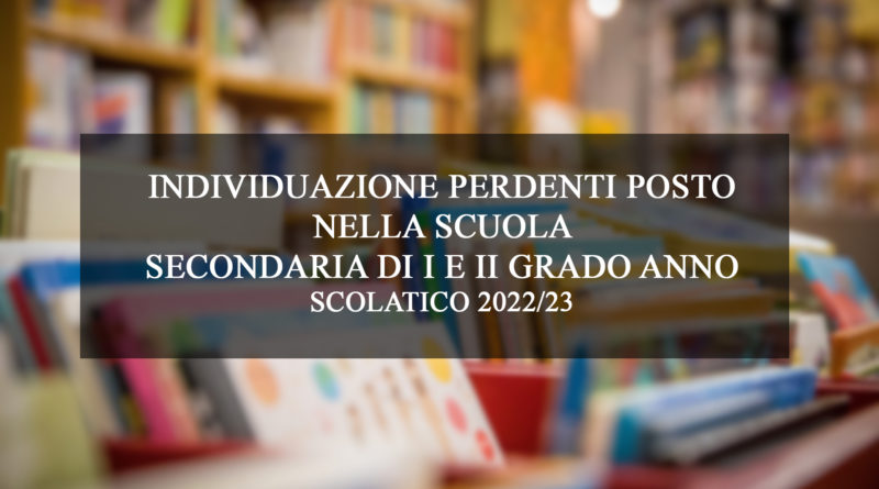 INDIVIDUAZIONE PERDENTI POSTO NELLA SCUOLA SECONDARIA DI I E II