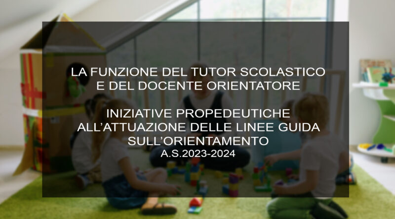 TUTOR SCOLASTICO E DOCENTE ORIENTATORE