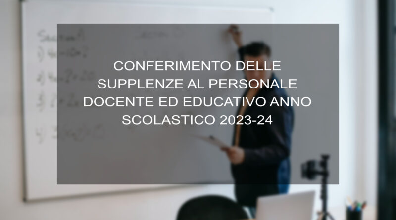 CONFERIMENTO DELLE SUPPLENZE AL PERSONALE DOCENTE ED EDUCATIVO