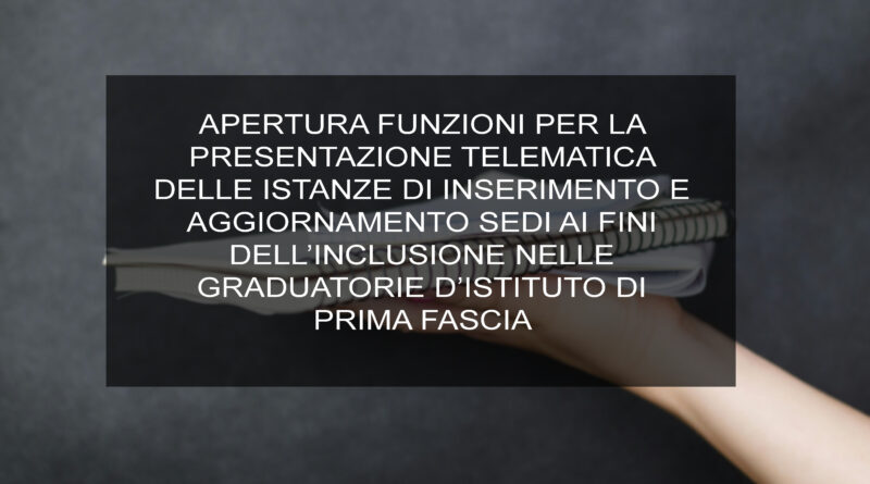 APERTURA FUNZIONI PER LA PRESENTAZIONE TELEMATICA DELLE ISTANZE DI INSERIMENTO GAE