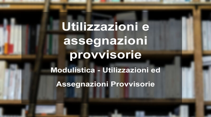Utilizzazioni e assegnazioni provvisorie